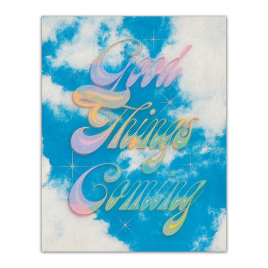 Good Things Coming Print