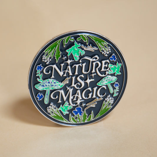 Nature is Magic Enamel Magnet