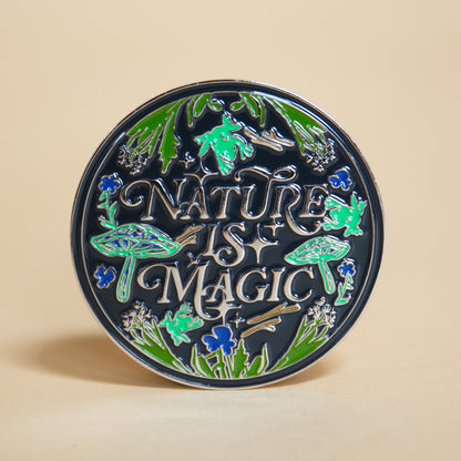 Nature is Magic Enamel Magnet
