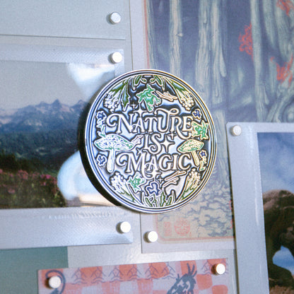 Nature is Magic Enamel Magnet