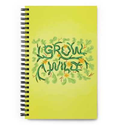 Grow Wild Spiral Notebook