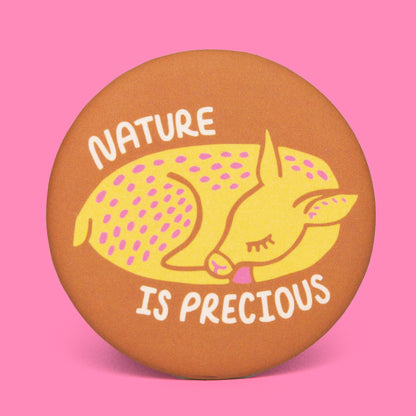 Nature is Precious Round Magnet