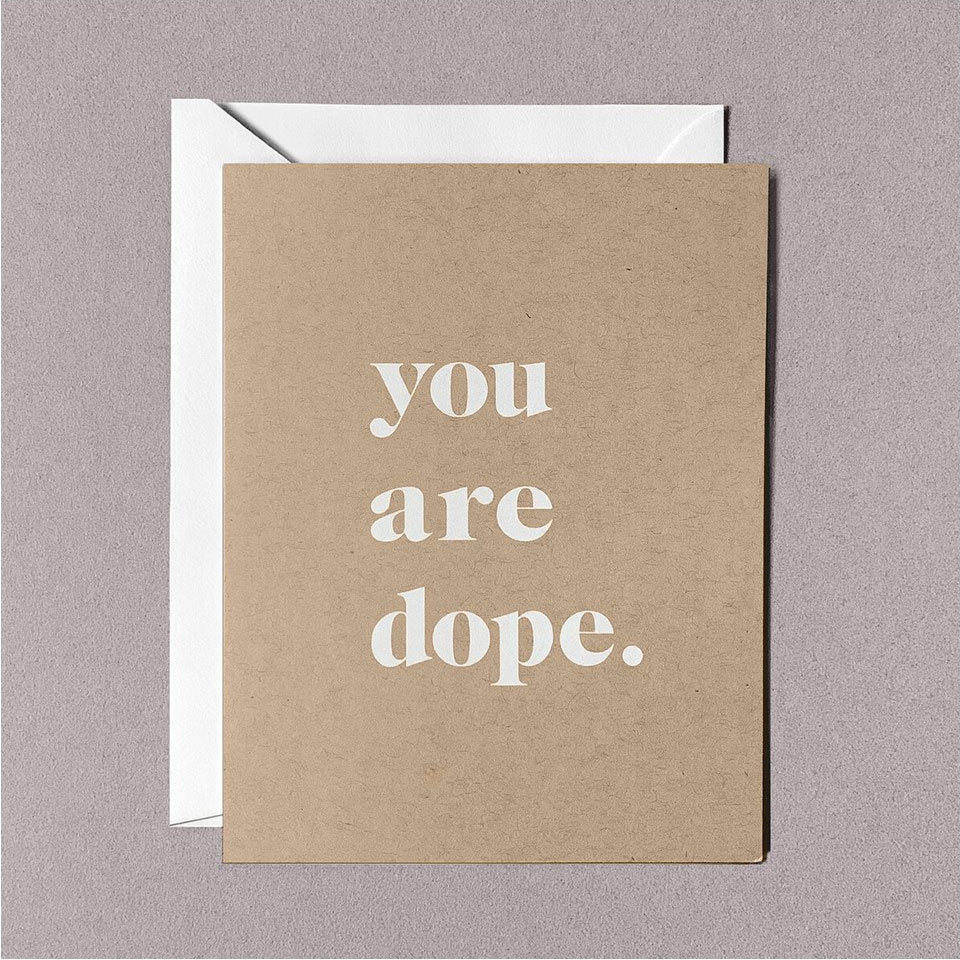 You Are Dope Card