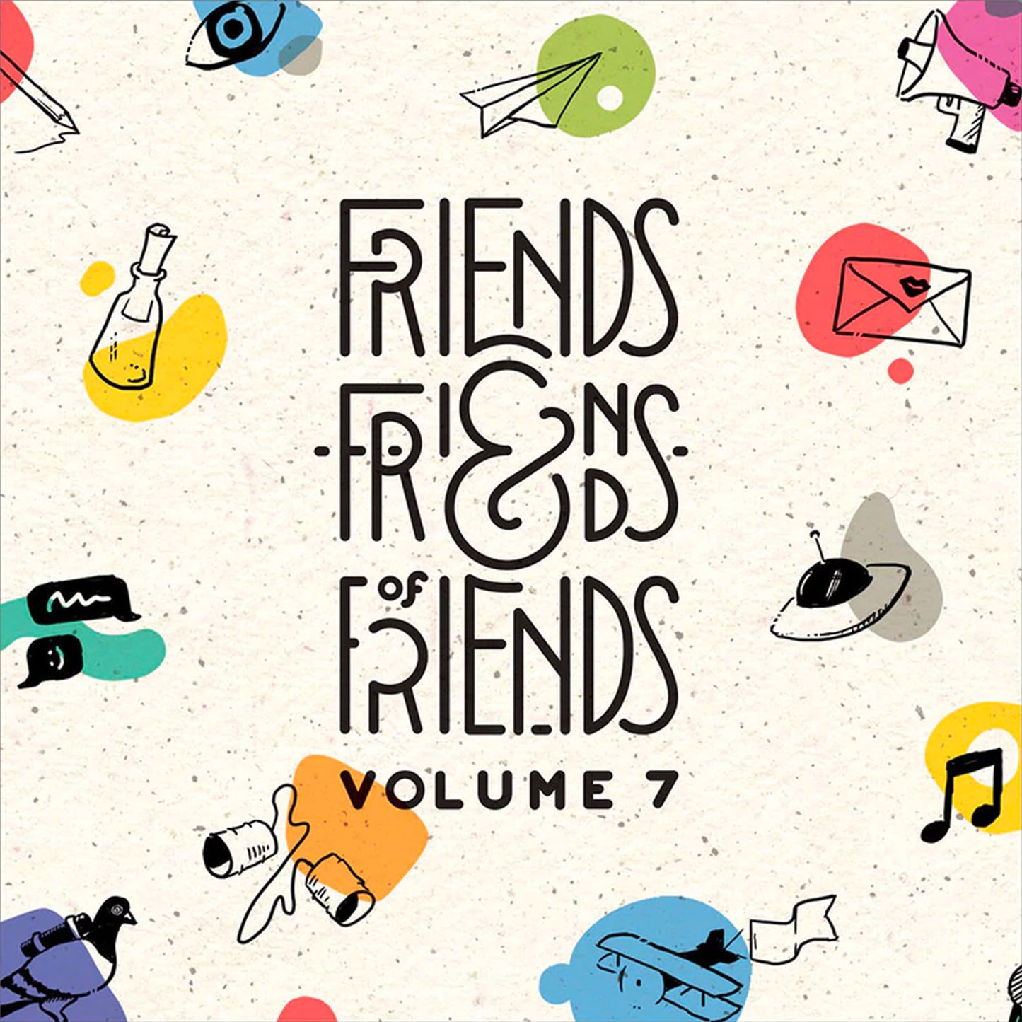 Friends and Friends of Friends Vol. 7