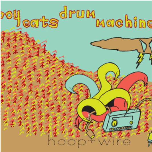 Boy Eats Drum Machine - Hoop + Wire