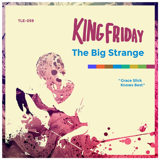 King Friday- The Big Strange
